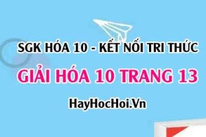 Giải Hóa học 10 trang 13 - Kết nối tri thức